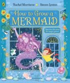 How to Grow a Mermaid, de RACHEL MORRISROE | portada del libro