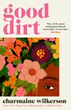Good Dirt, de CHARMAINE WILKERSON | portada del libro