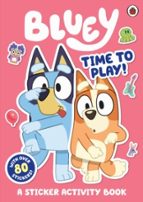 BLUEY: TIME TO PLAY STICKER ACTIVITY, de Bluey | portada del libro