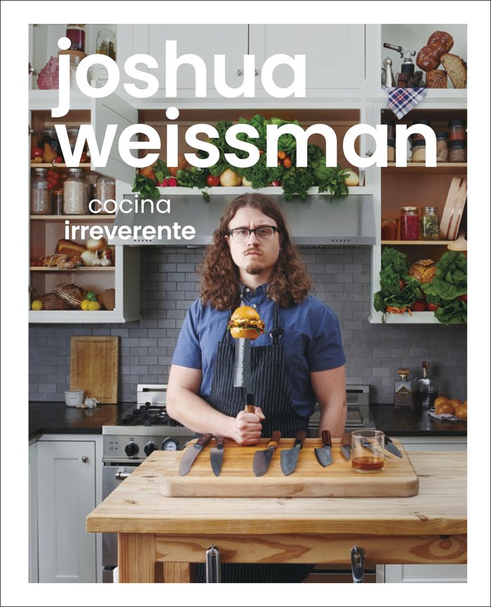 COCINA IRREVERENTE, de WEISSMAN, JOSHUA | portada del libro