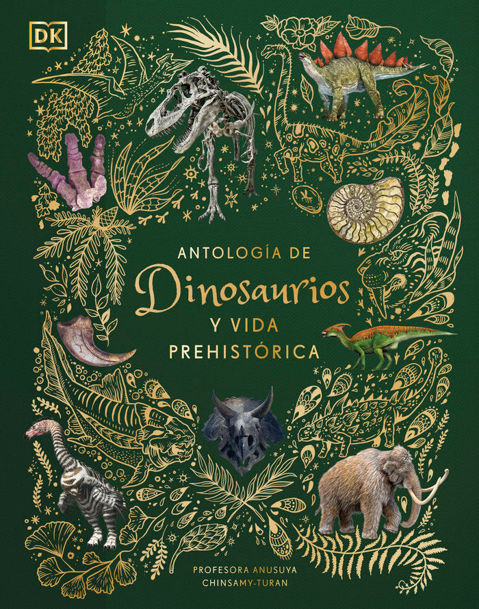 ANTOLOGIA DE DINOSAURIOS Y VIDA PREHISTORICA (ALBUM ILUSTRADO), de CHINSAMY-TURAN, ANUSUYA | portada del libro
