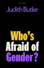 WHO'S AFRAID OF GENDER?, de Judith Butler | portada del libro