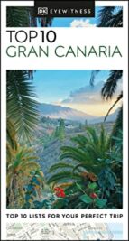 DK EYEWITNESS TOP 10 GRAN CANARIA, de DK | portada del libro