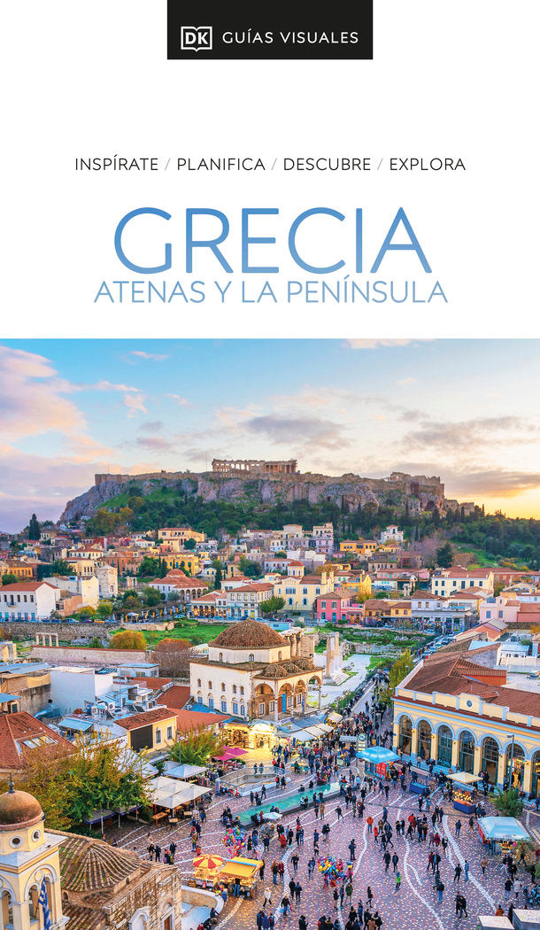 GRECIA ATENAS Y LA PENINSULA GUIAS VISUALES, de DK | portada del libro