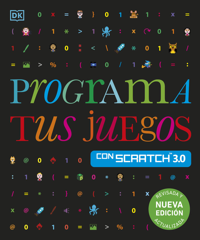 PROGRAMA TUS JUEGOS CON SCRATCH 3.0. NUEVA EDICION, de VORDERMAN, CAROL | portada del libro