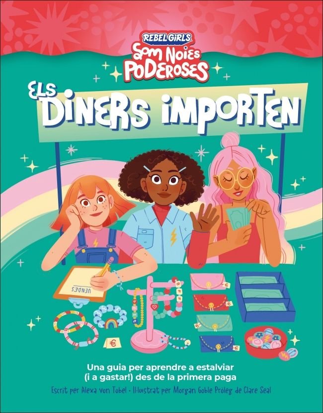 ELS DINERS IMPORTEN (SOM NOIES PODEROSES), de VON TOBEL, ALEXA | portada del libro