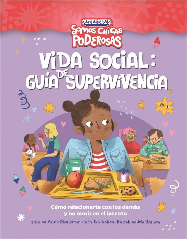 VIDA SOCIAL: GUIA DE SUPERVIVENCIA (SOMOS CHICAS PODEROSAS), de SCHAUSTERMAN, MICHELLE | portada del libro