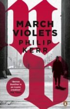 MARCH VIOLETS, de Philip Kerr | portada del libro