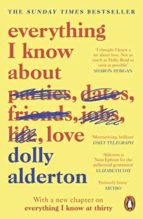 EVERYTHING I KNOW ABOUT LOVE, de Dolly Alderton | portada del libro