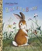 HOME FOR A BUNNY, de Margaret Wise Brown | portada del libro