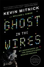 GHOST IN THE WIRES, de KEVIN MITNICK | portada del libro