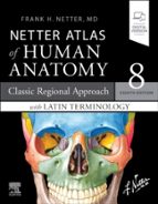 NETTER ATLAS OF HUMAN ANATOMY: CLASSIC REGIONAL APPROACH WIT, de FRANK H. | portada del libro