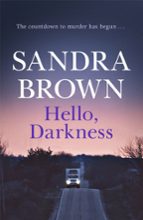 HELLO DARKNESS, de Sandra Brown | portada del libro