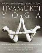 JIVAMUKTI YOGA, de SHARON GANNON | portada del libro
