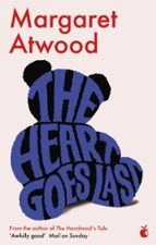 THE HEART GOES LAST, de Margaret Atwood | portada del libro