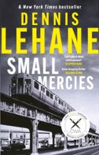 SMALL MERCIES, de Dennis Lehane | portada del libro
