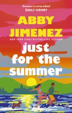 JUST FOR THE SUMMER, de Abby Jimenez | portada del libro