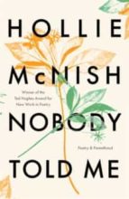 NOBODY TOLD ME, de HOLLIE MCNISH | portada del libro