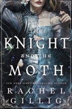 The Knight and the Moth, de Rachel Gillig | portada del libro