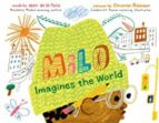 Milo Imagines the World, de MATT DE LA PEÑA | portada del libro