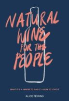 NATURAL WINE FOR THE PEOPLE, de ALICE FEIRING | portada del libro