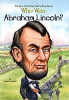 WHO WAS ABRAHAM LINCOLN?, de JANET B. PASCAL | portada del libro