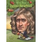 WHO WAS ISAAC NEWTON?, de JANET B. PASCAL | portada del libro