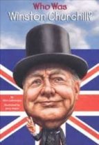 WHO WAS WINSTON CHURCHILL?, de ELLEN LABRECQUE | portada del libro