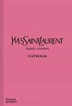 YVES SAINT LAURENT CATWALK, de Varios autores | portada del libro