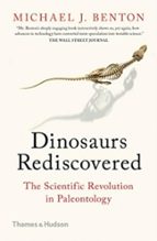 THE DINOSAURS REDISCOVERED, de MICHAEL J. BENTON | portada del libro