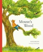 Mouse's Wood, de ALICE MELVIN | portada del libro