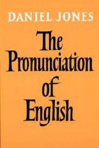 The Pronunciation of English, de Jones, Daniel | portada del libro