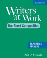 Writers at Work The Short Composition Teacher's Manual 2nd Edition, de Strauch, Ann O. | portada del libro