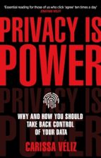 PRIVACY IS POWER, de Carissa Véliz | portada del libro