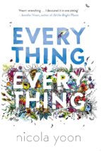 EVERYTHING, EVERYTHING, de Nicola Yoon | portada del libro