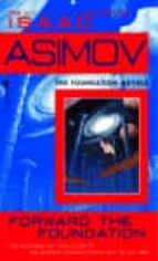 FORWARD THE FOUNDATION, de Isaac Asimov | portada del libro