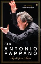 My Life in Music, de SIR ANTONIO PAPPANO | portada del libro