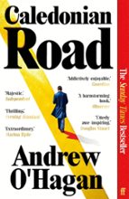 Caledonian Road, de Andrew O'Hagan | portada del libro