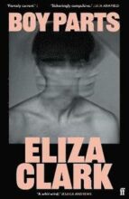 Boy Parts, de ELIZA CLARK | portada del libro
