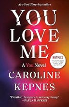 YOU LOVE ME, de Caroline Kepnes | portada del libro