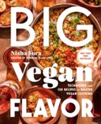 Big Vegan Flavor, de NISHA VORA | portada del libro