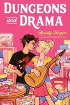 Dungeons and Drama, de Kristy Boyce | portada del libro