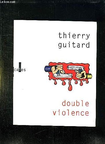 DOUBLE VIOLENCE, de Thierry Guitard | portada del libro