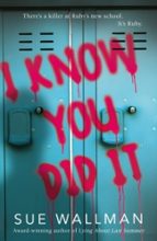 I KNOW YOU DID IT, de SUE WALLMAN | portada del libro