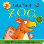 LET'S FIND ZOG, de Julia Donaldson | portada del libro