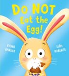Do NOT Eat the Egg (PB), de FIONA BARKER | portada del libro