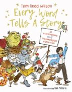 EVERY WORD TELLS A STORY, de TOM READ WILSON | portada del libro