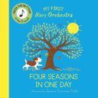 My First Story Orchestra: The Four Seasons in One Day, de QUARTO | portada del libro