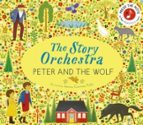 The Story Orchestra: Peter and the Wolf, de JESSICA COURTNEY TICKLE | portada del libro