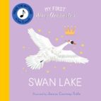 My First Story Orchestra: Swan Lake, de JESSICA COURTNEY TICKLE | portada del libro